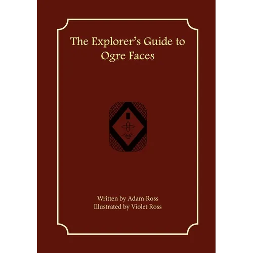 The Explorer's Guide to Ogre Faces