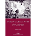 Broken Glass, Broken World: Glass in French Culture in the Aftermath of 1870