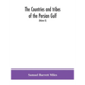 The Countries And Tribes Of The Persian Gulf (Volume Ii)