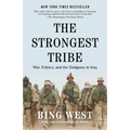 The Strongest Tribe: War, Politics, and the Endgame in Iraq