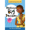 Linelle Destiny #2: Destiny's Big Decision