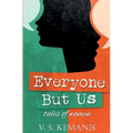 Everyone But Us, tales of women