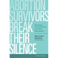 Abortion Survivors Break Their Silence