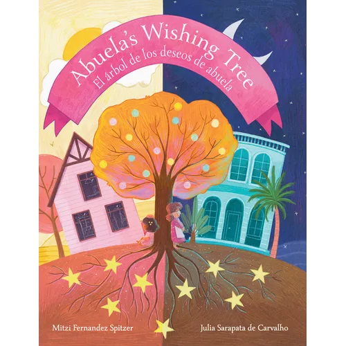 Abuela's Wishing Tree: El Árbol de Los Deseos de Abuela