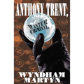 Anthony Trent, Master Criminal