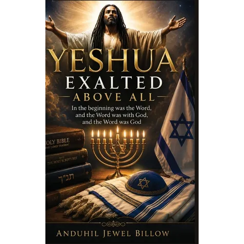 Yeshua, Exalted Above All