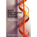 Social Determinants of Health in Europe: Direct and Indirect Consequences of War