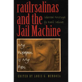 Raúlrsalinas and the Jail Machine: My Weapon Is My Pen