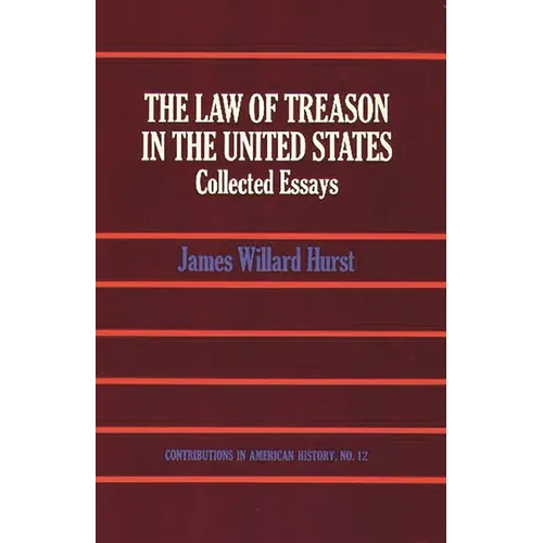 The Law of Treason in the United States: Collected Essays
