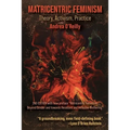 Matricentric Feminism: Theory, Activism, Practice. the 2nd Edition