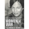 Women In War: A Gripping Collection of the Untold True Stories of History's Bravest Women Warriors