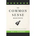 A Common Sense Manifesto (With a Nod to Thomas Paine, Not Karl Marx)