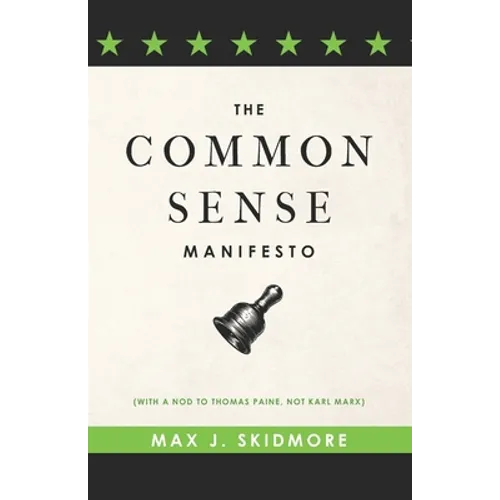 A Common Sense Manifesto (With a Nod to Thomas Paine, Not Karl Marx)