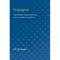 Scapegoat: The Impact of Death-Fear on an American Family