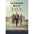 Leading with Joy: Unlocking potential and driving performance through inspiring leadership