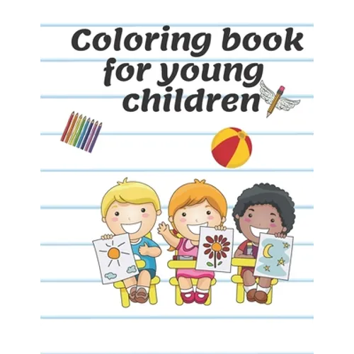 Coloring book for young children: Children's Coloring Books Activity Books