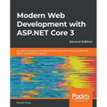 Modern Web Development with ASP.NET Core 3 - Second Edition: An end to end guide covering the latest features of Visual Studio 2019, Blazor and Entity