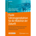 Fluide Fahrzeugproduktion Für Die Mobilität Der Zukunft: Entwicklung Und Implementierung Eines Menschzentrierten Cyberphysischen Produktionskonzeptes