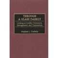 Through a Glass Darkly: Looking at Conflict Prevention, Management, and Termination
