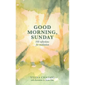 Good Morning, Sunday: Reflections for meditation