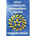 Éxito A Través Del Pensamiento Lógico