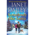Somebody Like Santa: A Heartwarming Texas Christmas Love Story