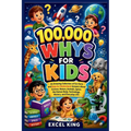 100,000 Whys for Kids