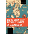 The Us-China Rift and Its Impact on Globalisation: Crisis, Strategy, Transitions