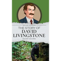 The Story of David Livingstone