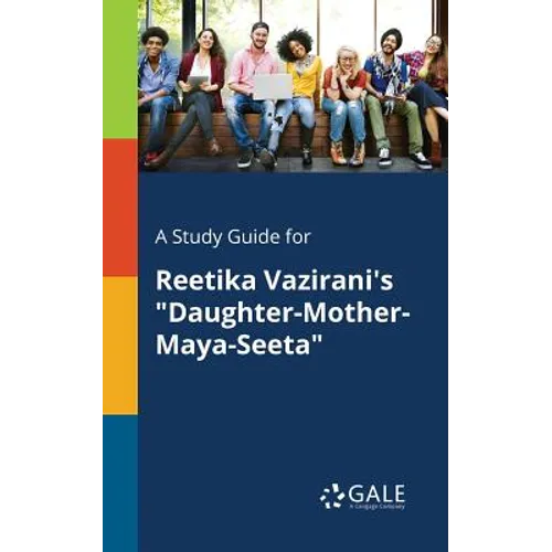 A Study Guide for Reetika Vazirani's "Daughter-Mother-Maya-Seeta"