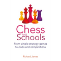 Chess for Schools: From Simple Strategy Games to Clubs and Competitions