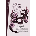 La Piel En Los Labios / My Skin on Your Lips