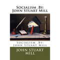 Socialism .By: John Stuart Mill