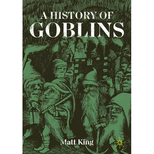 A History of Goblins
