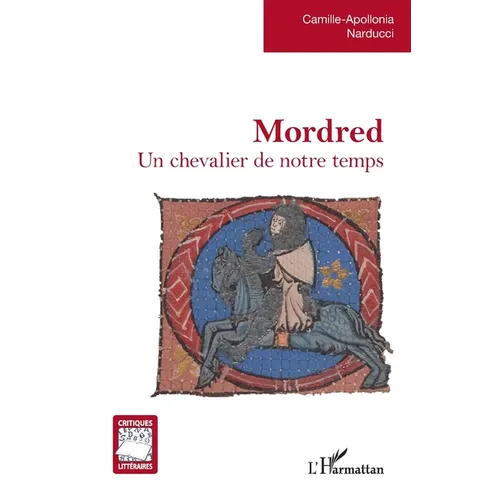 Mordred: Un chevalier de notre temps