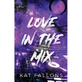 Love in the Mix (A Why Choose Bisexual Romance)