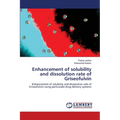 Enhancement of solubility and dissolution rate of Griseofulvin