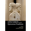 Epicurus and the Epicurean Tradition