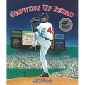 Growing Up Pedro: How the Martinez Brothers Made It from the Dominican Republic All the Way to Themajor Leagues