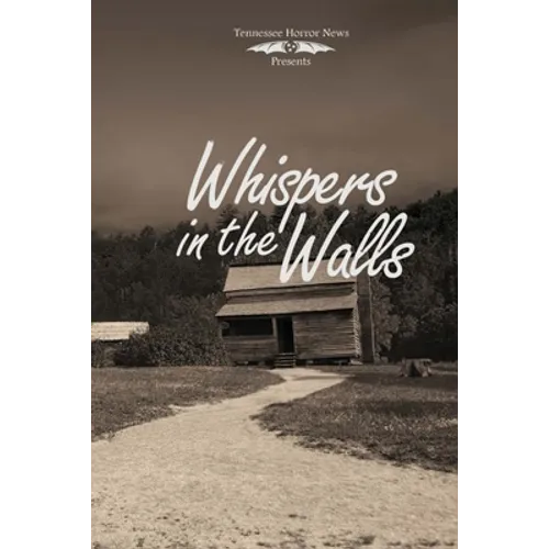 Whispers in the Walls