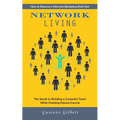 Network Marketing: How to Become a Network Marketing Rock Star (The Secret to Building a Successful Team While Creating Passive Income)