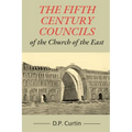The Fifth Century Councils of the Church of the East