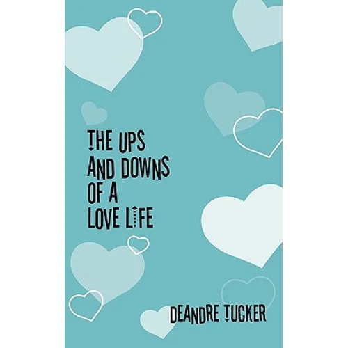 The Ups and Downs of a Love Life