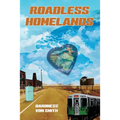 Roadless Homelands: A Collection of Short Stories