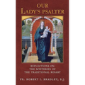 Our Lady's Psalter: Reflections on the Mysteries of the Traditional Rosary