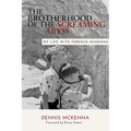 Brotherhood of the Screaming Abyss: My Life with Terence McKenna