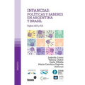 Infancias: políticas y saberes en Argentina y Brasil: Siglos XIX y XX