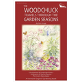 The Woodchuck Travels Through the Garden Seasons