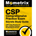 CSP Comprehensive Practice Exam Secrets Study Guide: CSP Test Review for the Certified Safety Professional Exam