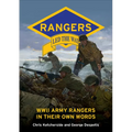 Rangers Led the Way: WWII Army Rangers in Their Own Words
